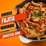 How to Make the Best Chicken Fajita Marinade Recipe