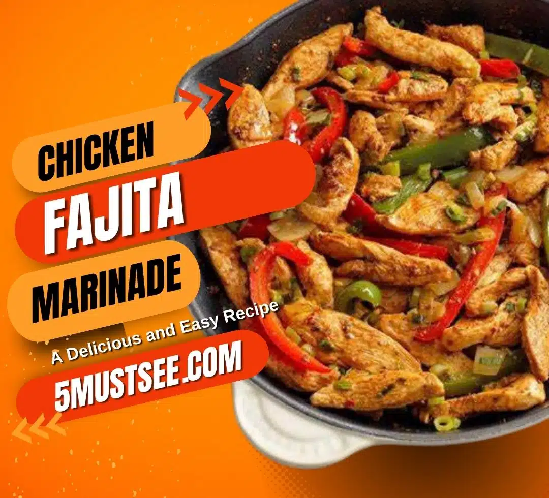 How to Make the Best Chicken Fajita Marinade Recipe